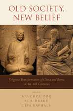 Old Society, New Belief: Religious transformation of China and Rome, ca. 1st-6th Centuries