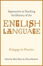 Approaches to Teaching the History of the English Language