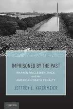 Imprisoned by the Past: Warren McCleskey, Race, and the American Death Penalty