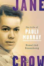 Jane Crow: The Life of Pauli Murray