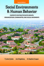 Social Environments and Human Behavior: Contexts for Practice with Groups, Organizations, Communities, and Social Movements