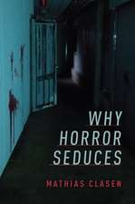 Why Horror Seduces