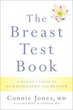 The Breast Test Book: A Woman's Guide to Mammography and Beyond