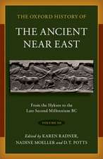 The Oxford History of the Ancient Near East: Volume III: From the Hyksos to the Late Second Millennium BC