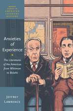 Anxieties of Experience: The Literatures of the Americas from Whitman to Bolaño