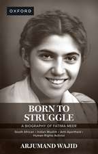 Born to Struggle: A Biography of Fatima Meer