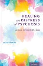 Healing the Distress of Psychosis