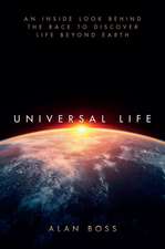 Universal Life: An Inside Look Behind the Race to Discover Life Beyond Earth