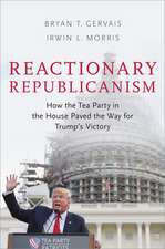 Reactionary Republicanism: How the Tea Party in the House Paved the Way for Trumps Victory