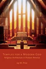 Temples for a Modern God