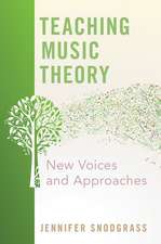 Teaching Music Theory: New Voices and Approaches