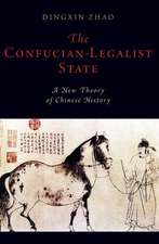 The Confucian-Legalist State: A New Theory of Chinese History