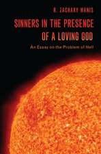 Sinners in the Presence of a Loving God: An Essay on the Problem of Hell