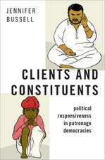 Clients and Constituents: Political Responsiveness in Patronage Democracies