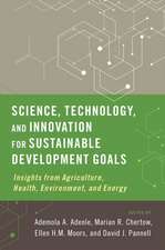 Science, Technology, and Innovation for Sustainable Development Goals: Insights from Agriculture, Health, Environment, and Energy