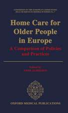 Home Care for Older People in Europe: A Comparison of Policies and Practices