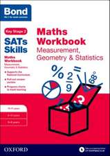 Bond SATs Skills: Maths Workbook: Measurement, Geometry & Statistics 10-11 Years