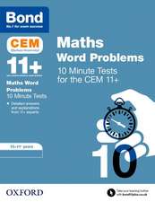 Bond 11+: CEM Maths Word Problems 10 Minute Tests: Ready for the 2025 exam: 10-11 Years