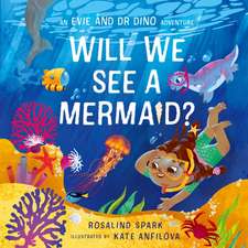 Evie & Dr Dino: Will We See a Mermaid?