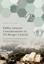 Public Interest Considerations in US Merger Control: An Assessment of National Security and Sectoral Regulators