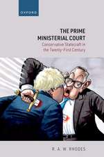 The Prime Ministerial Court: Conservative Statecraft in the Twenty-First Century