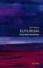 Futurism: A Very Short Introduction