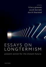 Essays on Longtermism: Present Action for the Distant Future