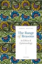 The Range of Reasons: in Ethics and Epistemology