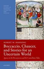 Boccaccio, Chaucer, and Stories for an Uncertain World: Agency in the Decameron and the Canterbury Tales