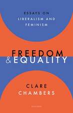 Freedom and Equality: Essays on Liberalism and Feminism