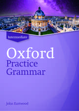 Oxford Practice Grammar: Intermediate: without Key