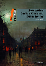 Dominoes: Two: Lord Arthur Savile's Crime and Other Stories