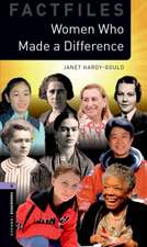 Oxford Bookworms Library Factfiles: Level 4:: Women Who Made a Difference: Graded readers for secondary and adult learners