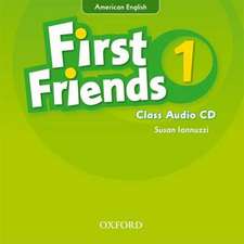 First Friends (American English): 1: Class Audio CD: First for American English, first for fun!