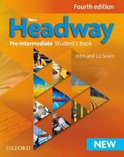 New Headway: Pre-Intermediate Fourth Edition: Student's Book