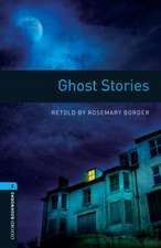 Oxford Bookworms Library: Level 5:: Ghost Stories