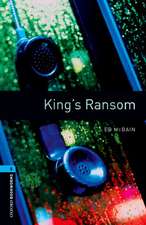 Oxford Bookworms Library: Level 5:: King's Ransom