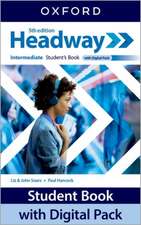 Headway: Intermediate: Student's Book with Digital Pack