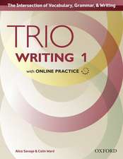 Trio Writing: Level 1: Student Book with Online Practice: Building Better Writers...From The Beginning.