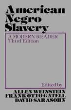 American Negro Slavery: A Modern Reader