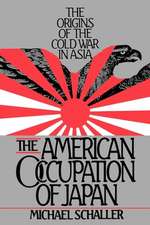 The American Occupation of Japan: The Origins of the Cold War in Asia