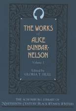 The Works of Alice Dunbar-Nelson: Volume 1