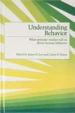 Understanding Behavior: What Primate Studies Tell Us About Human Behavior