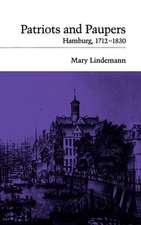 Patriots and Paupers: Hamburg, 1712-1830