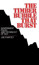 The Timber Bubble That Burst: Government Policy and the Bailout of 1984