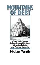 Mountains of Debt: Crisis and Change in Renaissance Florence, Postwar Britain, and Postwar America