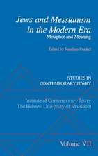 Studies in Contemporary Jewry: VII: Jews and Messianism in the Modern Era: Metaphor and Meaning