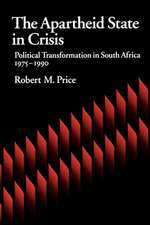 The Apartheid State in Crisis: Political Transformation in South Africa, 1975-1990