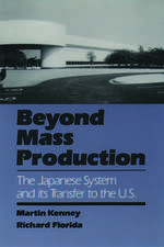 Beyond Mass Production: The Japanese System and its Transfer to the US