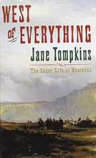 West of Everything: The Inner Life of Westerns